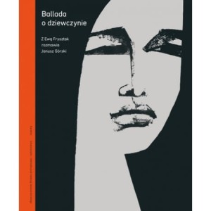 Ballada o dziewczynie - E. Frysztak, J. Górski
