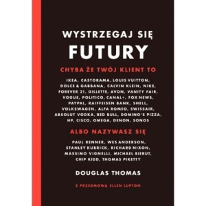 Wystrzegaj się Futury - Thomas Douglas 