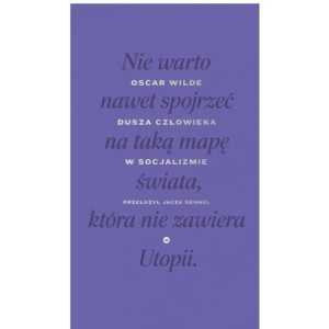 Dusza człowieka w socjalizmie - Oscar Wilde