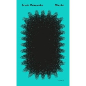 Mięcho - Aneta Żukowska