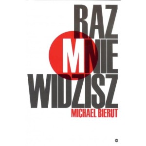 Raz mnie widzisz, raz nie widzisz - Michael Bierut
