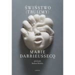 Świństwo (Truzimy) - Marie Darrieussecq
