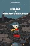 Hilda i Nocny Olbrzym - Luke Pearson 