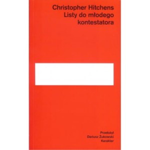 Listy do młodego kontestatora - Christopher Hitchens