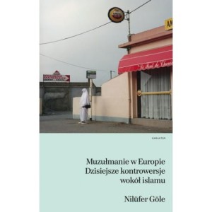 Muzułmanie w Europie - Nilufer Gole