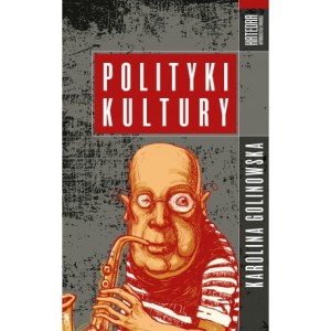 Polityki kultury - Karolina Golinowska