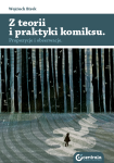 Z teorii i praktyki komiksu. Propozycje i obserwacje - Wojciech Birek