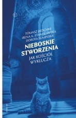 Nieboskie stworzenia. Jak Kościół wyklucza - D. Sumińska, T. Jaeschke, I. A. Stanisławska
