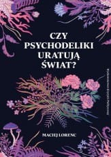 Maciej-Lorenc-czy-psychodeliki-uratuja-swiat.jpg