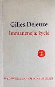 Immanencja: życie - Gilles Deleuze