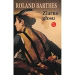 Ziarno głosu. Wywiady 1962-1980 - Roland Barthes