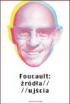 Foucault: Źródła / Ujścia - Praca zbiorowa