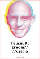 Foucault: Źródła / Ujścia - Praca zbiorowa