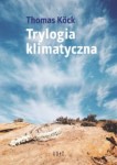 Trylogia klimatyczna - Thomas Köck 
