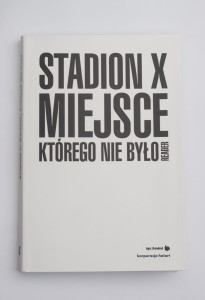 Stadion X: miejsce którego nie było - ( wersja kieszonkowa )