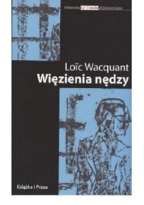 Więzienia nędzy - Loic Wacquant 