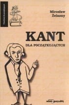 Kant dla początkujących - Mirosław Żelazny