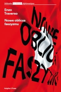  Nowe oblicza faszyzmu - Enzo Traverso 