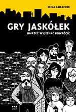 Gry jaskółek. Umrzeć, wyjechać, powrócić - Zeina Abirached