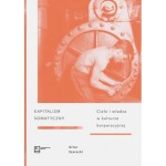 Kapitalizm somatyczny. Ciało i władza w kulturze korporacyjnej - Artur Szarecki 