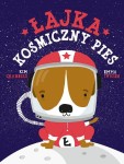 Łajka. Kosmiczny pies - Kim Crabeels, Emma Thyssen