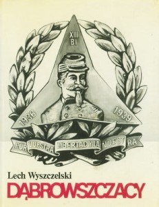 Dąbrowszczacy - Lech Wyszczelski