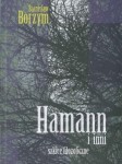 Hamann i inni. Szkice folozoficzne - Stanisław Borzym