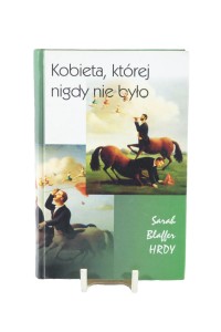 Kobieta, której nigdy nie było - Sarah Blaffer Hrdy