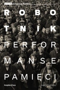 Robotnik. Performanse pamięci - ( praca zbiorowa )