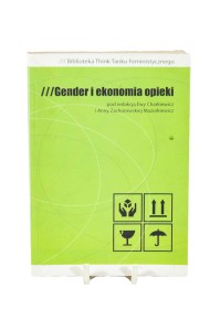 Gender i ekonomia opieki - ( Praca zbiorowa )