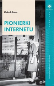Pionierki internetu - Claire L. Evans