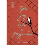 Tylko góry będą Ci przyjaciółmi. Słowa z więzienia Manus - Behrouz Boochani