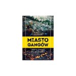 Miasto gangów. Ukryte światy Rio de Janeiro - Łukasz Czeszumski