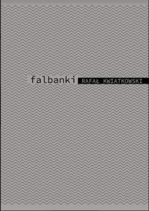 Falbanki - Rafał Kwiatkowski