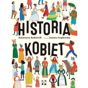Historia Kobiet - K. Radziwiłł, J. Czaplewska