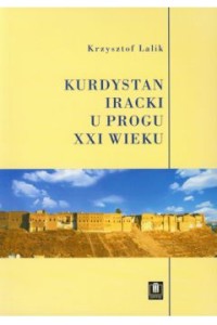Kurdystan iracki u progu XXI wieku - Krzysztof Lalik