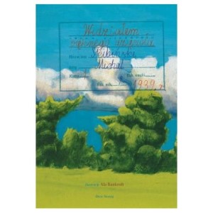 Widziałem pięknego dzięcioła - Michał Skibiński, Ala Bankroft