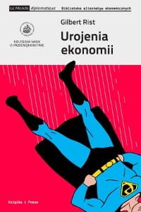 Urojenia ekonomii - Gilbert Rist