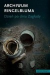Archiwum Ringelbluma. Dzień po dniu Zagłady