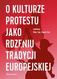 0-kulturze-protestu-jako-rdzeniu-tradycji-europejskiej-trojka.jpg