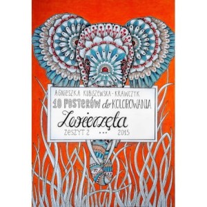 10 posterów do kolorowania. Zwierzęta zeszyt 2 - Agnieszka Kubiszewska - Krawczyk