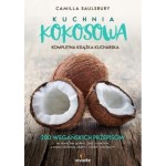Kuchnia kokosowa. Kompletna książka kucharska - Camilla V. Saulsburry
