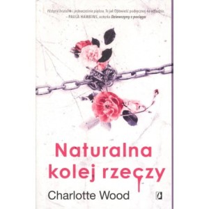 Naturalna kolej rzeczy - Charlotte Wood