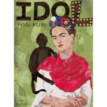 Frida Kahlo. Idol