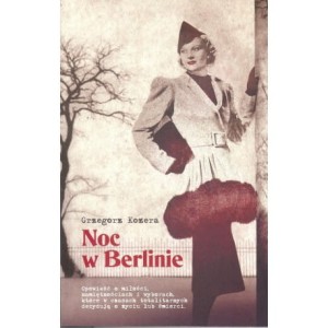 Noc w Berlinie - Grzegorz Kozera