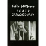 Teatr zaangażowany - Felix Mitterer 