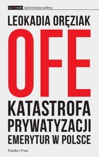 ofe-katastrofa-prywatyzacji-emerytur-w-polsce-trojka.jpg