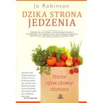 Dzika strona jedzenia - Jo Robinson