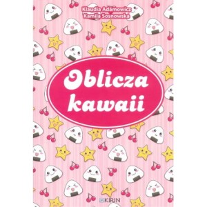 Oblicza kawaii - K.Adamowicz, K.Sosnowska