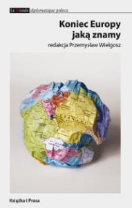 Koniec Europy jaką znamy - ( praca zbiorowa)